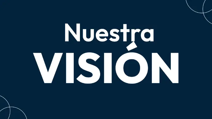 Nuestra Visión